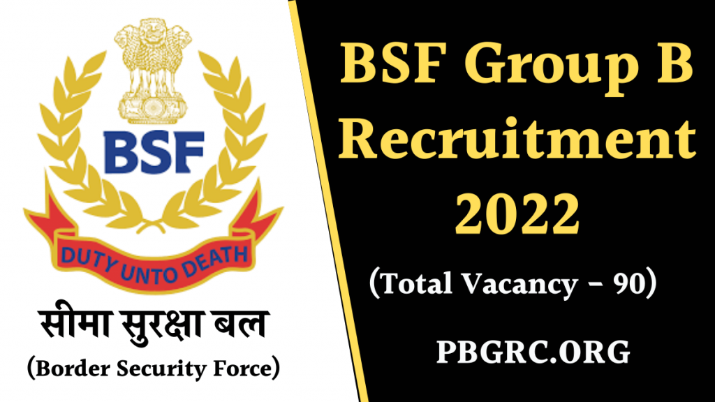 BSF Group B Recruitment 2022