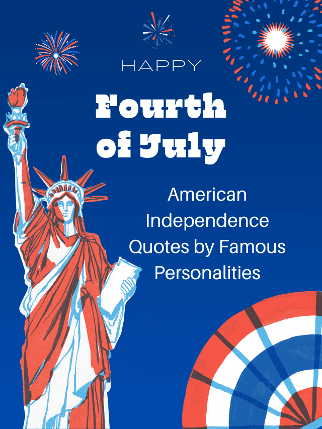 American Independence Quotes by Famous Personalities