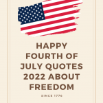 Happy Fourth of July Quotes 2022 About Freedom