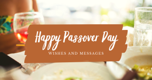 Happy Passover Wishes, Images, Greetings Quotes, Messages, Status