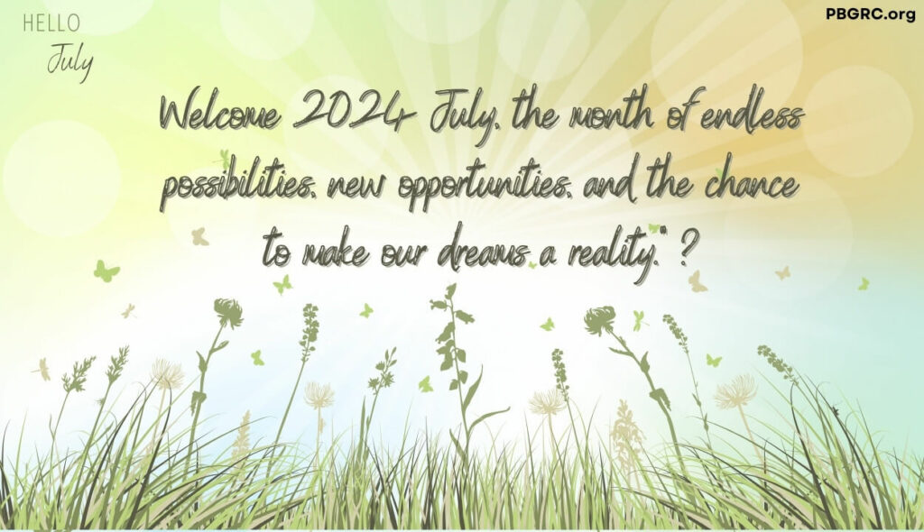 Inspirational Welcome July Quotes
